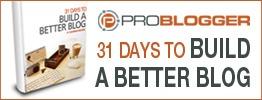 31 days to better blog problogger