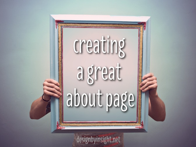 Creating a Great About Page - designbyinsight.net