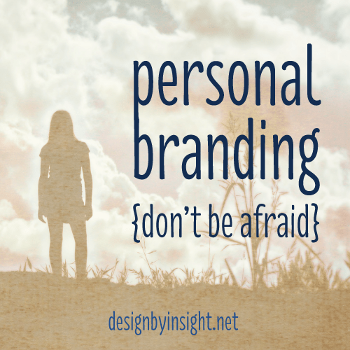 personal branding: don’t be afraid