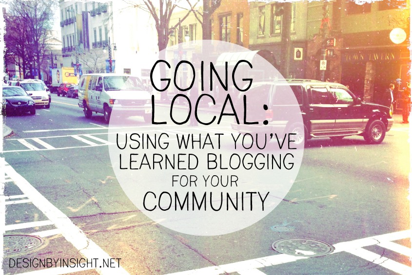 going local: using what you've learned blogging for your community