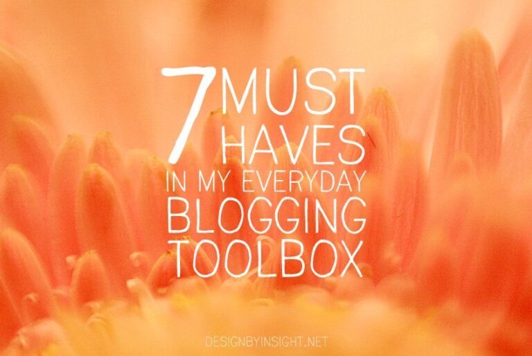 7 must haves in my everyday blogging toolbox